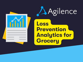 Agilence Loss Prevention Analytics for Grocery
