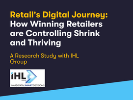 Retail’s Digital Journey: How Winning Retailers Are Controlling Shrink and Thriving
