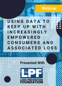 Using Data to Keep Up With Increasingly Empowered Consumers and Associated Loss