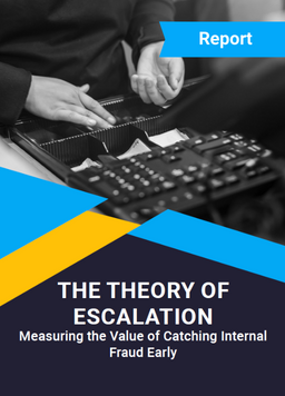 Theory of Escalation: Measuring the Value of Catching Internal Fraud Early